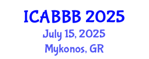 International Conference on Applied Bionics, Biophysics and Biomechanics (ICABBB) July 15, 2025 - Mykonos, Greece
