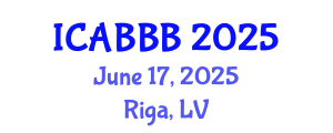 International Conference on Applied Bionics, Biophysics and Biomechanics (ICABBB) June 17, 2025 - Riga, Latvia