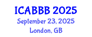 International Conference on Applied Bionics, Biophysics and Biomechanics (ICABBB) September 23, 2025 - London, United Kingdom