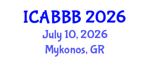 International Conference on Applied Bionics, Biophysics and Biomechanics (ICABBB) July 10, 2026 - Mykonos, Greece International Conference on Applied Bionics, Biophysics and Biomechanics (ICABBB) July 10, 2026 - Mykonos, Greece