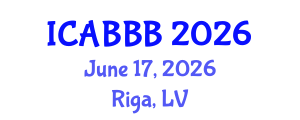 International Conference on Applied Bionics, Biophysics and Biomechanics (ICABBB) June 17, 2026 - Riga, Latvia