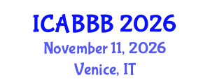 International Conference on Applied Bionics, Biophysics and Biomechanics (ICABBB) November 11, 2026 - Venice, Italy