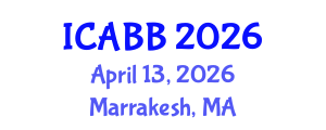 International Conference on Applied Bioscience and Biotechnology (ICABB) April 13, 2026 - Marrakesh, Morocco International Conference on Applied Bioscience and Biotechnology (ICABB) April 13, 2026 - Marrakesh, Morocco