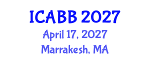 International Conference on Applied Bioscience and Biotechnology (ICABB) April 17, 2027 - Marrakesh, Morocco International Conference on Applied Bioscience and Biotechnology (ICABB) April 17, 2027 - Marrakesh, Morocco