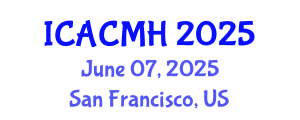 International Conference on Applied Computing in Medicine and Health (ICACMH) June 07, 2025 - San Francisco, United States