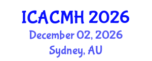 International Conference on Applied Computing in Medicine and Health (ICACMH) December 02, 2026 - Sydney, Australia International Conference on Applied Computing in Medicine and Health (ICACMH) December 02, 2026 - Sydney, Australia