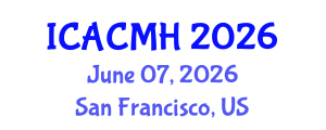 International Conference on Applied Computing in Medicine and Health (ICACMH) June 07, 2026 - San Francisco, United States