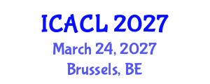 International Conference on Applied Corpus Linguistics (ICACL) March 24, 2027 - Brussels, Belgium International Conference on Applied Corpus Linguistics (ICACL) March 24, 2027 - Brussels, Belgium