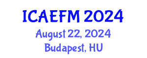 International Conference on Applied Economics and Financial Management (ICAEFM) August 22, 2024 - Budapest, Hungary