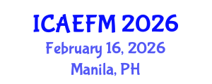 International Conference on Applied Economics and Financial Management (ICAEFM) February 16, 2026 - Manila, Philippines International Conference on Applied Economics and Financial Management (ICAEFM) February 16, 2026 - Manila, Philippines