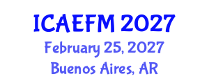 International Conference on Applied Economics and Financial Management (ICAEFM) February 25, 2027 - Buenos Aires, Argentina International Conference on Applied Economics and Financial Management (ICAEFM) February 25, 2027 - Buenos Aires, Argentina