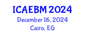 International Conference on Applied Economics, Business and Management (ICAEBM) December 16, 2024 - Cairo, Egypt