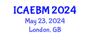 International Conference on Applied Economics, Business and Management (ICAEBM) May 23, 2024 - London, United Kingdom