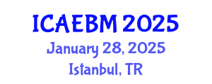 International Conference on Applied Economics, Business and Management (ICAEBM) January 28, 2025 - Istanbul, Turkey