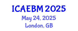 International Conference on Applied Economics, Business and Management (ICAEBM) May 24, 2025 - London, United Kingdom