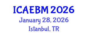 International Conference on Applied Economics, Business and Management (ICAEBM) January 28, 2026 - Istanbul, Turkey