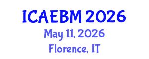 International Conference on Applied Economics, Business and Management (ICAEBM) May 11, 2026 - Florence, Italy International Conference on Applied Economics, Business and Management (ICAEBM) May 11, 2026 - Florence, Italy