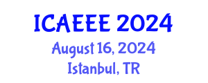 International Conference on Applied Electrochemistry and Electrochemical Engineering (ICAEEE) August 16, 2024 - Istanbul, Turkey
