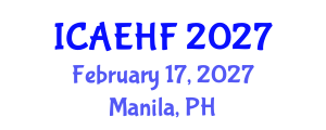 International Conference on Applied Ergonomics and Human Factors (ICAEHF) February 17, 2027 - Manila, Philippines International Conference on Applied Ergonomics and Human Factors (ICAEHF) February 17, 2027 - Manila, Philippines