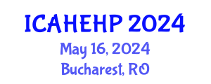 International Conference on Applied Health Economics and Health Policy (ICAHEHP) May 16, 2024 - Bucharest, Romania