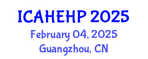 International Conference on Applied Health Economics and Health Policy (ICAHEHP) February 04, 2025 - Guangzhou, China