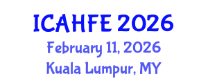 International Conference on Applied Human Factors and Ergonomics (ICAHFE) February 11, 2026 - Kuala Lumpur, Malaysia