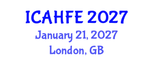 International Conference on Applied Human Factors and Ergonomics (ICAHFE) January 21, 2027 - London, United Kingdom International Conference on Applied Human Factors and Ergonomics (ICAHFE) January 21, 2027 - London, United Kingdom