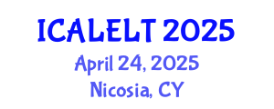 International Conference on Applied Linguistics and English Language Teaching (ICALELT) April 24, 2025 - Nicosia, Cyprus