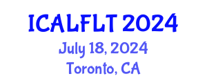 International Conference on Applied Linguistics and Foreign Language Teaching (ICALFLT) July 18, 2024 - Toronto, Canada