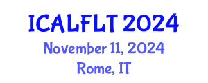International Conference on Applied Linguistics and Foreign Language Teaching (ICALFLT) November 11, 2024 - Rome, Italy
