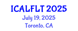 International Conference on Applied Linguistics and Foreign Language Teaching (ICALFLT) July 19, 2025 - Toronto, Canada