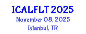 International Conference on Applied Linguistics and Foreign Language Teaching (ICALFLT) November 08, 2025 - Istanbul, Turkey