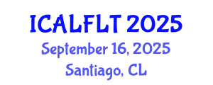 International Conference on Applied Linguistics and Foreign Language Teaching (ICALFLT) September 16, 2025 - Santiago, Chile