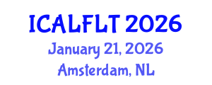International Conference on Applied Linguistics and Foreign Language Teaching (ICALFLT) January 21, 2026 - Amsterdam, Netherlands