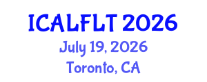 International Conference on Applied Linguistics and Foreign Language Teaching (ICALFLT) July 19, 2026 - Toronto, Canada