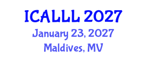 International Conference on Applied Linguistics and Language Learning (ICALLL) January 23, 2027 - Maldives, Maldives