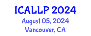 International Conference on Applied Linguistics and Language Practice (ICALLP) August 05, 2024 - Vancouver, Canada