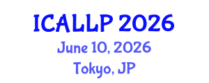 International Conference on Applied Linguistics and Language Practice (ICALLP) June 10, 2026 - Tokyo, Japan