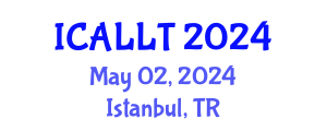 International Conference on Applied Linguistics and Language Teaching (ICALLT) May 02, 2024 - Istanbul, Turkey