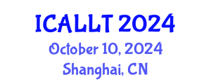 International Conference on Applied Linguistics and Language Teaching (ICALLT) October 10, 2024 - Shanghai, China