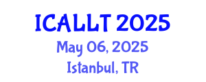International Conference on Applied Linguistics and Language Teaching (ICALLT) May 06, 2025 - Istanbul, Turkey