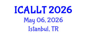 International Conference on Applied Linguistics and Language Teaching (ICALLT) May 06, 2026 - Istanbul, Turkey