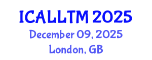 International Conference on Applied Linguistics and Language Teaching Methodology (ICALLTM) December 09, 2025 - London, United Kingdom