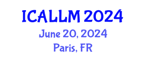 International Conference on Applied Linguistics and Learning Methodologies (ICALLM) June 20, 2024 - Paris, France
