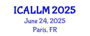 International Conference on Applied Linguistics and Learning Methodologies (ICALLM) June 24, 2025 - Paris, France