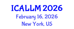 International Conference on Applied Linguistics and Learning Methodologies (ICALLM) February 16, 2026 - New York, United States International Conference on Applied Linguistics and Learning Methodologies (ICALLM) February 16, 2026 - New York, United States
