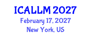 International Conference on Applied Linguistics and Learning Methodologies (ICALLM) February 17, 2027 - New York, United States