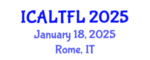 International Conference on Applied Linguistics and Teaching Foreign Languages (ICALTFL) January 18, 2025 - Rome, Italy
