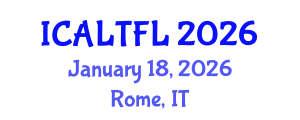 International Conference on Applied Linguistics and Teaching Foreign Languages (ICALTFL) January 18, 2026 - Rome, Italy