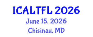 International Conference on Applied Linguistics and Teaching Foreign Languages (ICALTFL) June 15, 2026 - Chisinau, Republic of Moldova